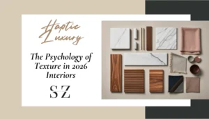 Haptic luxury interior design with rich textures and premium materials by Sarah Z Designs Miami 2026
